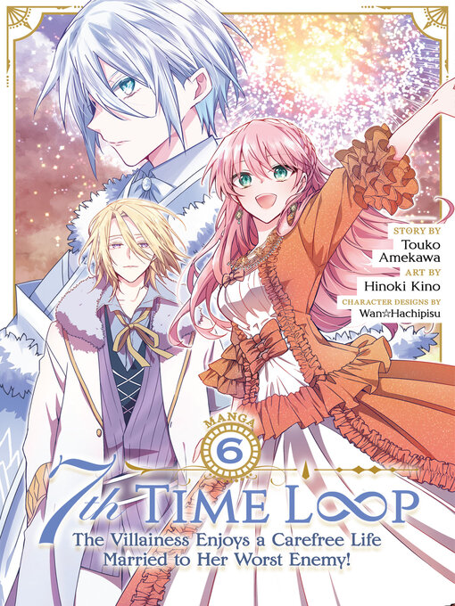 Cover image for 7th Time Loop: The Villainess Enjoys a Carefree Life Married to Her Worst Enemy!, Volume 6